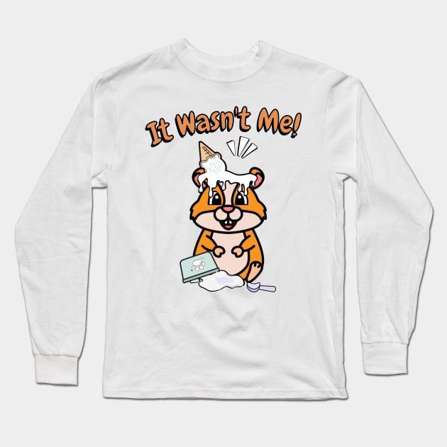It wasnt me - hamster Long Sleeve T-Shirt by Pet Station